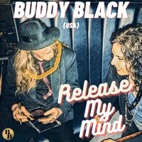 Buddy Black (USA) - Release My Mind