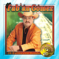 Fabian Gomez - 20 Exitos Con Banda