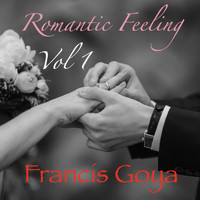 Francis Goya - Romantic Feeling, Vol. 1