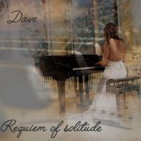 Dave - Requiem of Solitude