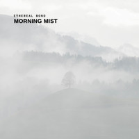 Ethereal Bond - Morning Mist