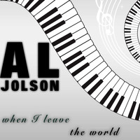 Al Jolson - When I Leave the World (Live)
