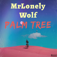 MrLonely Wolf - Palm Tree