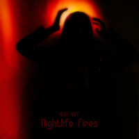 Alec Koff - Nightlife Fires
