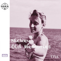 Nickey - Old Memories