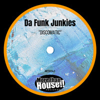 Da Funk Junkies - Discomatic