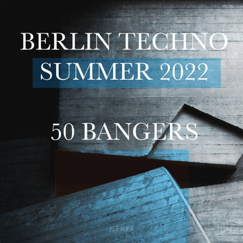 Various Artists - Berlin Techno Summer 2022 50 Bangers