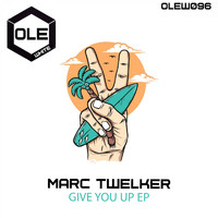 Marc Twelker - Give You Up EP