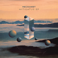 Mechanist - Mitigatus EP