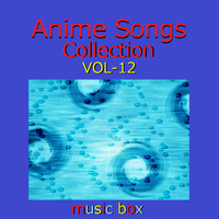 Orgel Sound J-Pop - A Musical Box Rendition of Anime Songs Collection Vol-12