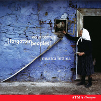 Musica intima - Veljo Tormis: Forgotten Peoples (Excerpts)