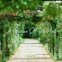 Celine - A Garden Of The Mind