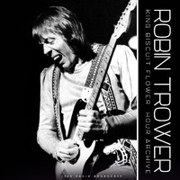 Robin Trower - King Biscuit Flower Hour Archive Series (live)