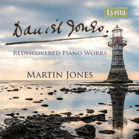 Martin Jones - Daniel Jones: Rediscovered Piano Works
