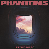 Phantoms - Letting Me Go