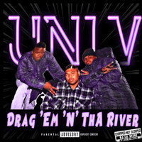 UNLV - Drag 'Em N Tha River (Chopped Not Slopped) (Explicit)
