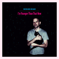 Richard Reagh - I'm Younger Than That Now