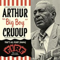 Arthur "Big Boy" Crudup - That's All Right (Mama): The Fire Sessions