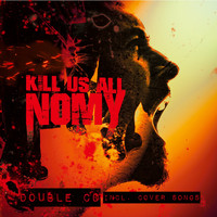 Nomy - Kill us all (Explicit)