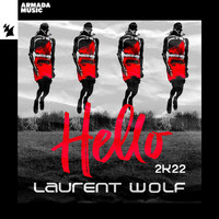 Laurent Wolf - HELLO 2K22