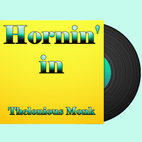 Thelonious Monk - Hornin' in