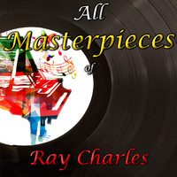 Ray Charles - All Masterpieces of Ray Charles