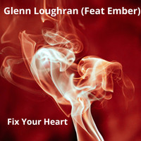 Glenn Loughran - Fix Your Heart (Radio Edit) (Radio Edit)