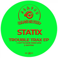 Statix - Trouble Trax EP