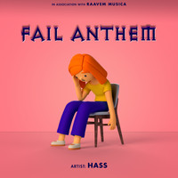 Hass - Fail Anthem