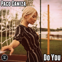 Paco Caniza - Do You