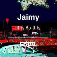 Jaimy - It Is As It Is