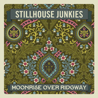StillHouse Junkies - Moonrise Over Ridgway