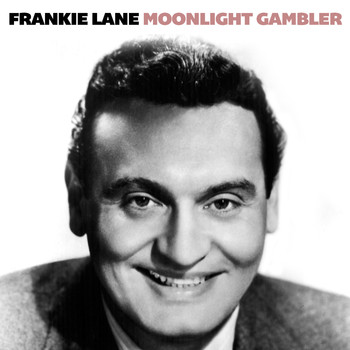 Frankie Laine - Moonlight Gambler