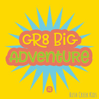 Rush Creek Worship - Gr8 Big Adventure