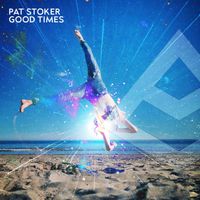Pat Stoker - Good Times