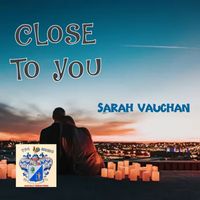 Sarah Vaughan - Close to You