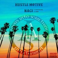 Naci - Hustle Motive (Explicit)
