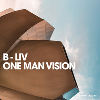 B-Liv - One Man Vision