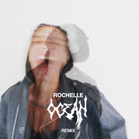 Rochelle - Ocean (Remix)