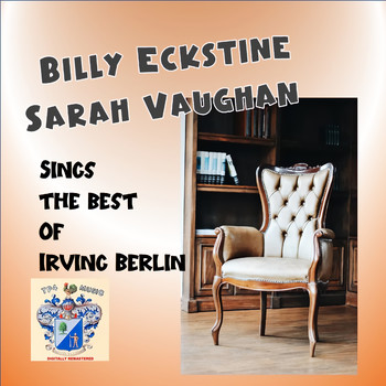 Sarah Vaughan And Billy Eckstine - Sing the Best of Irving Berlin
