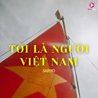 Sapho - Tôi Là Người Việt Nam (Remix)