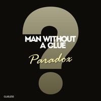 Man Without A Clue - Paradox