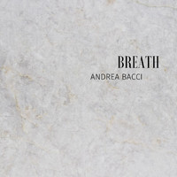 Andrea Bacci - Breath