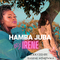 Irene - Hamba Juba