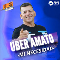 Uber Amato - Mi Necesidad
