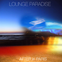 After In Paris - Lounge Paradise (Explicit)