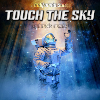 California Sun - Touch the Sky (Galactic Remix)