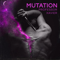 Professor Xavier - Mutation