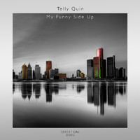 Telly Quin - My Funny Side Up