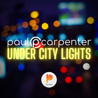 Paul Carpenter - Under City Lights